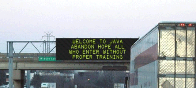 Warning on your journey with Java